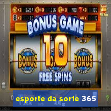 esporte da sorte 365